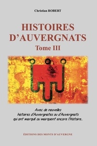 Christian Robert - Histoires d'Auvergnats - Tome 3.