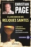 Christian Robert Page - A la recherche des reliques saintes - 12 artefacts extraordinaires.