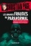 Les grandes fraudes du paranormal. Impostures, arnaques, canulars : 20 affaires dignes de Hollywood