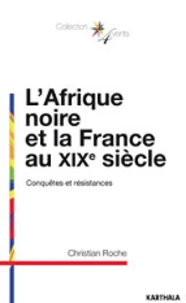 L'Afrique noire et la France au XIXe siècle