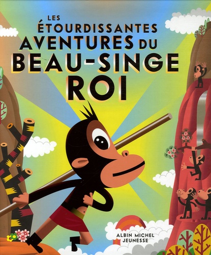 Christian Roche et Jean-Jacques Barrère - Les étourdissantes aventures du beau singe roi.