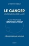 Christian Roesch - Le cancer, un tremplin vers la vie.