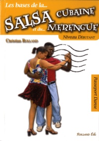 Christian Rolland - La salsa cubaine et le merengue - Niveau débutant.