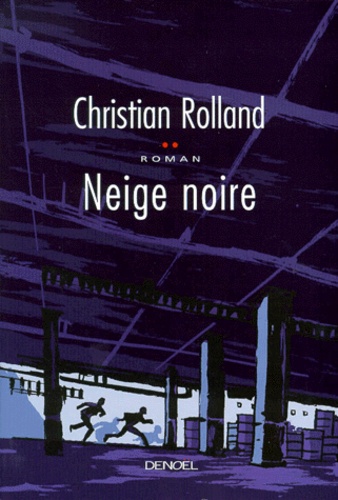 Christian Rolland - Neige noire.
