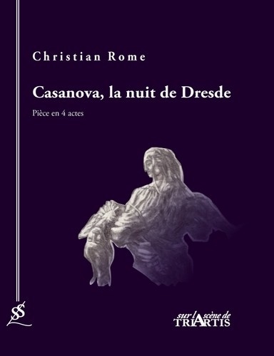 Christian Rome - Casanova, la nuit de Dresde.