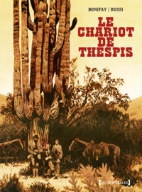 Christian Rossi et Philippe Bonifay - Le chariot de Thespis.