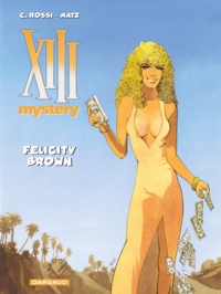 Christian Rossi et  Matz - XIII Mystery Tome 9 : Felicity Brown.