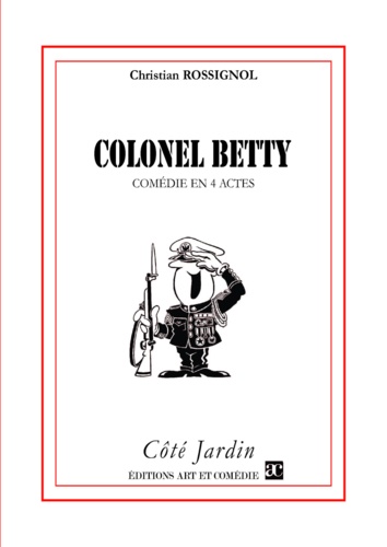 Côté Jardin  Colonel Betty