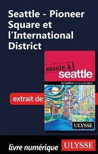 Christian Roy - Seattle - Pioneer Square et l'International District.