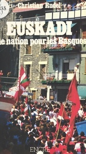 Christian Rudel - Euskadi : Une nation pour les Basques.