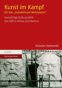 Kunst im Kampf für das "Sozialistische Weltsystem"
