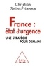 Christian Saint-Etienne - France : état d'urgence - Une stratégie pour demain.