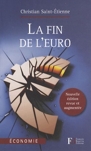 Christian Saint-Etienne - La fin de l'euro.