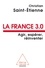 La France 3.0. Agir, espérer, réinventer