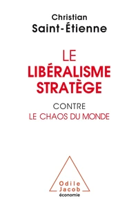 Le libéralisme stratège pour combattre le chaos du monde