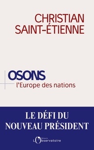 Christian Saint-Etienne - Osons l'Europe des nations.