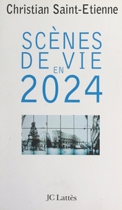 Christian Saint-Etienne - Scènes de vie en 2024.