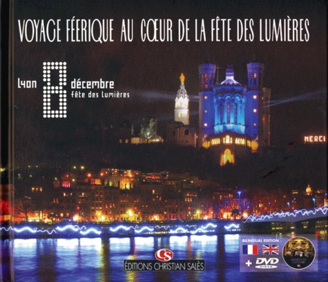 Christian Salès - Voyage féérique au coeur de la fête des lumières. 1 DVD