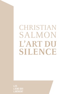 Christian Salmon - L'art du silence.