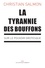 La tyrannie des bouffons. Sur le pouvoir grotesque