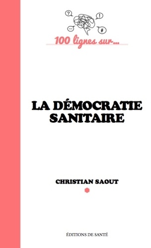 Christian Saout - La démocratie sanitaire.