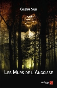 Christian Sauli - Les Murs de l'Angoisse.