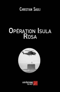 Christian Sauli - Opération Isula Rosa.