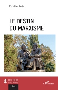Christian Savès - Le destin du marxisme.