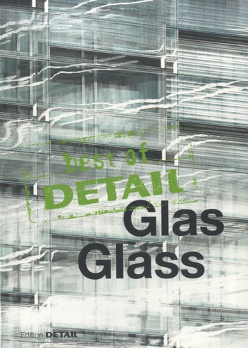 Christian Schittich - Best of Detail - Glas / Glass.