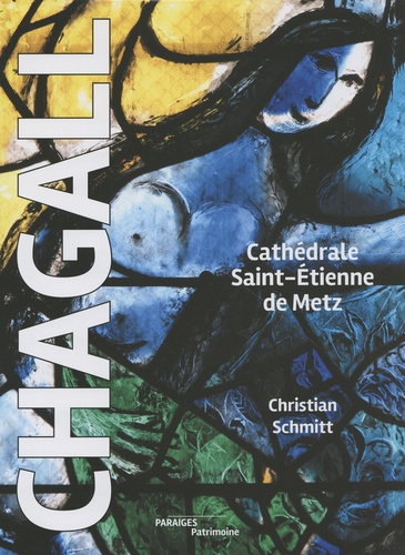 Christian Schmitt - Chagall - Cathédrale Saint-Etienne de Metz.