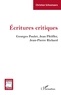 Christian Schoenaers - Ecritures critiques - Georges Poulet, Jean Pfeiffer, Jean-Pierre Richard.
