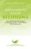 Gesundheitselixier Beziehung. Das faszinierende Wechselspiel von Bindung, sozialer Verbundenheit und Immunsystem