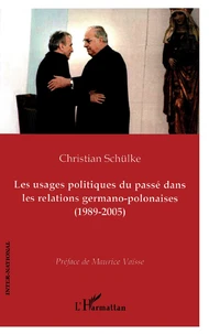 Les usages politiques du passé dans les relations germano-polonaises