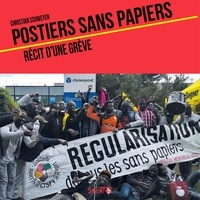 Christian Schweyer - Postiers sans papiers - Récit d'une grève.