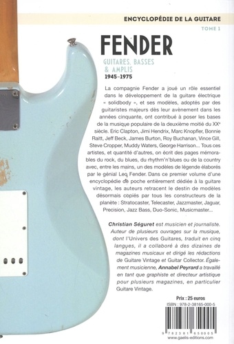 L'encyclopédie de la guitare. Tome 1, Fender : guitares, basses & amplis (1945-1975)