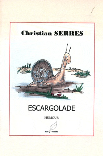 Christian Serres - Escargolade.