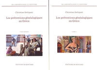 Christian Settipani - Les prétentions généalogiques en Grèce - De l'époque byzantine à l'époque archaïque, 2 volumes.