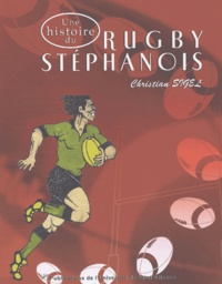 Christian Sigel - Une histoire du rugby stéphanois.