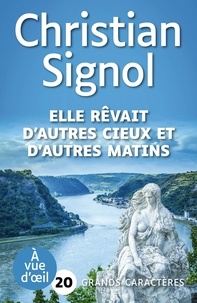 Christian Signol - Elle rêvait d'autres cieux et d'autres matins.