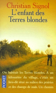 Christian Signol - L'Enfant Des Terres Blondes.