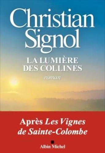 Christian Signol - La lumière des collines.