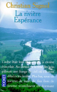 Christian Signol - La Rivière Espérance Tome 1 : .