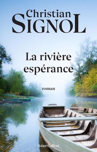 Roman  La Rivière Espérance. La Rivière Espérance - Tome 1