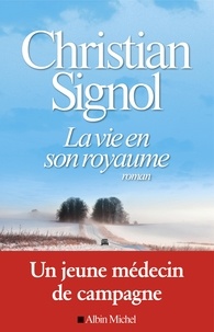 Téléchargement gratuit de livres epub pour Android La Vie en son royaume par Christian Signol 9782226426246  en francais
