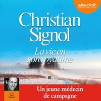 Christian Signol - La vie en son royaume.