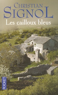 Christian Signol - Les cailloux bleus.