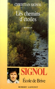 Christian Signol - Les Chemins d'étoiles.
