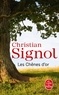 Christian Signol - Les Chenes D'Or.