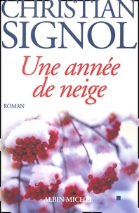 Christian Signol - Une année de neige.