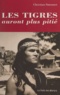 Christian Simonnet et M.-L. Banet - Les tigres auront plus pitié.